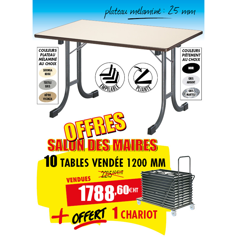 10 TABLES VENDÉE 1200 X 800 MM + 1 CHARIOT OFFERT