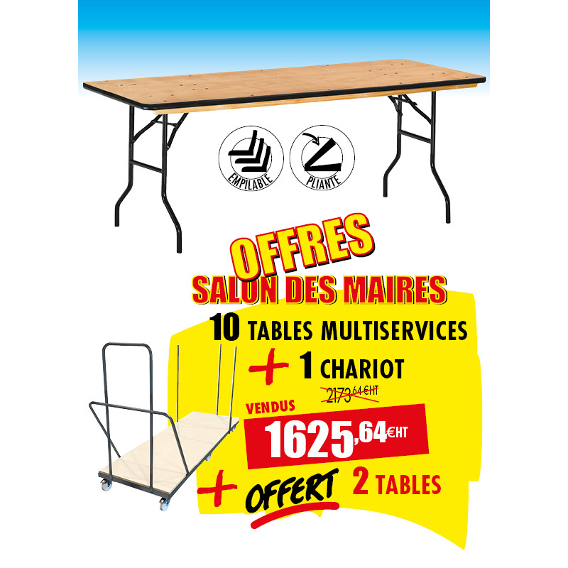 10 TABLES PLIANTES MULTISERVICES + 1 CHARIOT + 2 TABLES OFFERTES