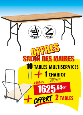 10 TABLES PLIANTES MULTISERVICES + 1 CHARIOT + 2 TABLES OFFERTES