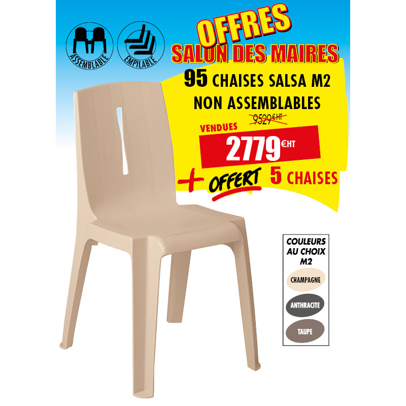 95 CHAISES SALSA NON ASSEMBLABLES + 5 CHAISES OFFERTES